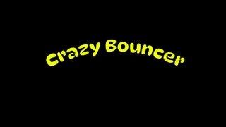 Crazy Bouncer